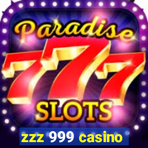 zzz 999 casino